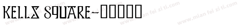 Kells Square字体转换